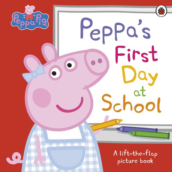 Peppa Pig- Peppa Pig: Peppa’s First Day at School - cover