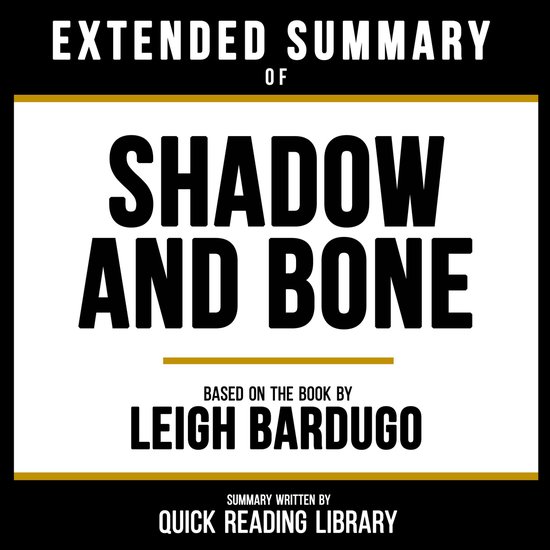 Extended Summary - Shadow And Bone