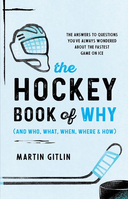 The Hockey Book of Why (and Who, What, When, Where, and How) - cover