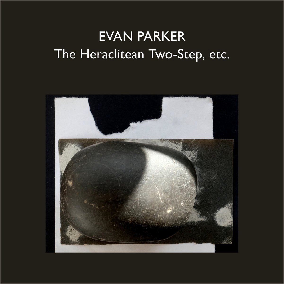 Evan Parker - The Heraclitean Two-Step, Etc. (4 CD)