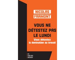Vous ne détestez pas le lundi ...