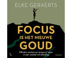 Focus is het nieuwe goud