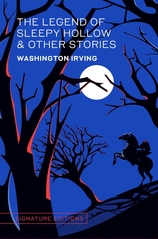 Signature Editions-The Legend of Sleepy Hollow & Other Stories