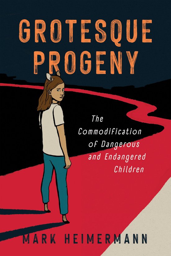 Cultures of Childhood - Grotesque Progeny - cover