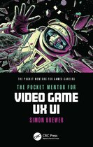 The Pocket Mentors for Games Careers-The Pocket Mentor for Video Game UX UI