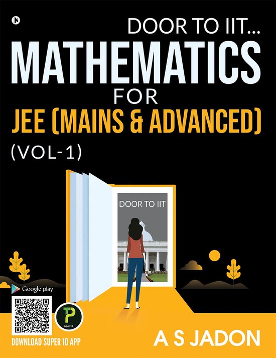 Mathematics for JEE (Mains & Advanced) (ebook), A S Jadon ...