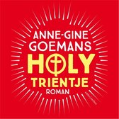 Boekomslag 'Holy Trientje' van Anne-Gine Goemans, met gele tekst op rode achtergrond. Centraal staat een geel kruis in een cirkel, omringd door witte stralen.