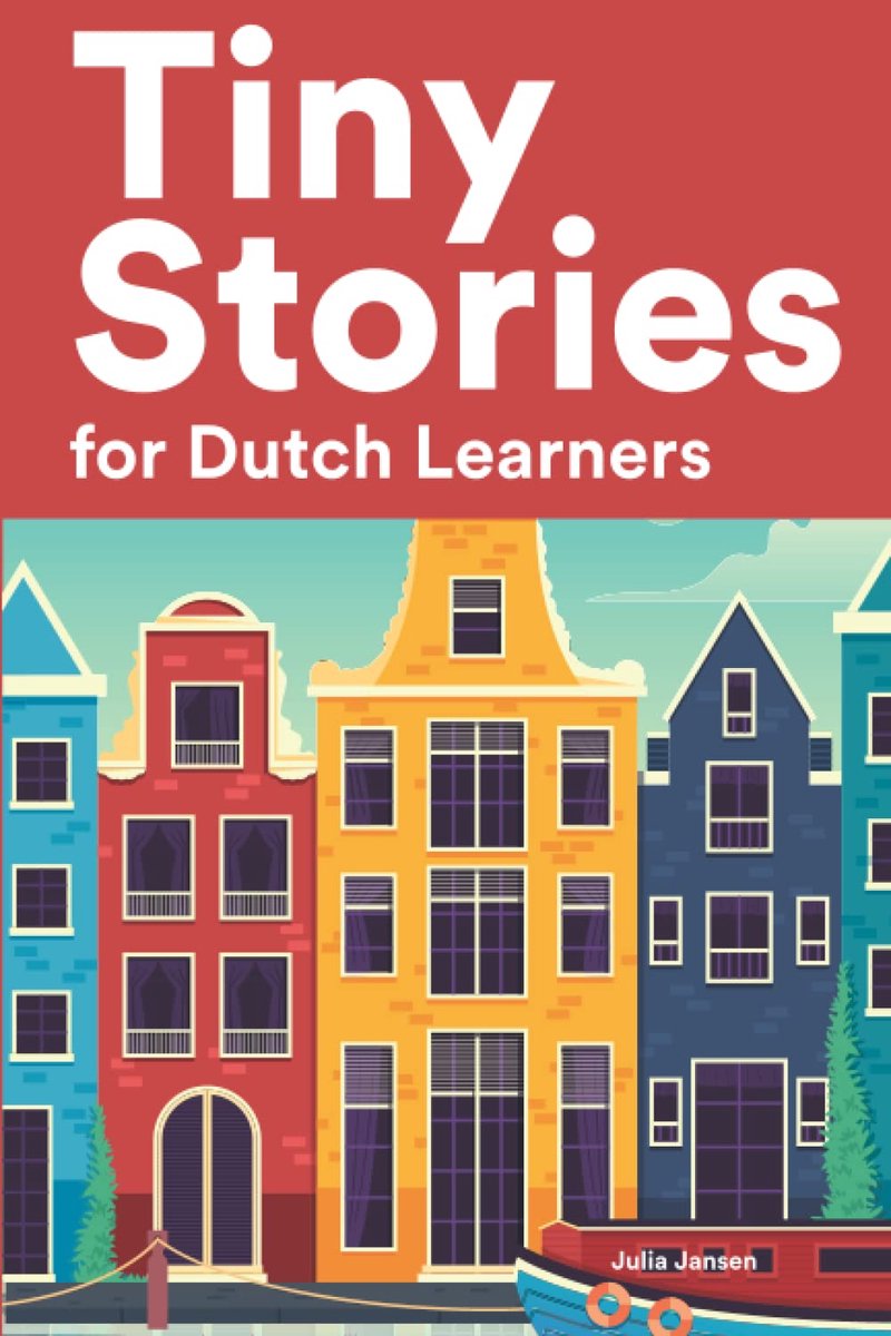 Nederlandse Verhalen - Taal Leren - Beginner Oefenen - Korte Verhalen - 159 Pagina's