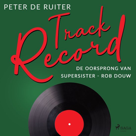 Track Record; De oorsprong van Supersister - Rob Douw - cover