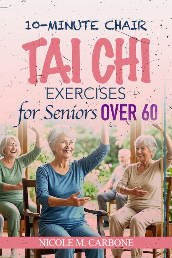 10-Minute Chair Tai Chi Exercises for Seniors Over 60 - cover
