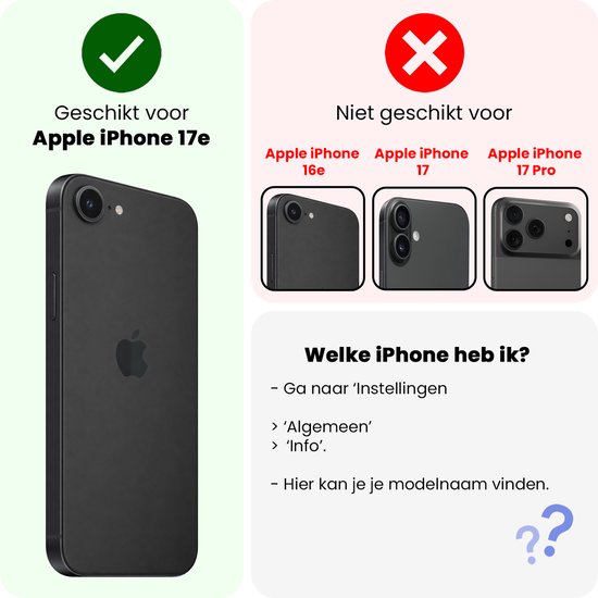 Afbeelding toont dat dit hoesje geschikt is voor de Apple iPhone 17e, maar niet voor de 16e, 17 of 17 Pro.