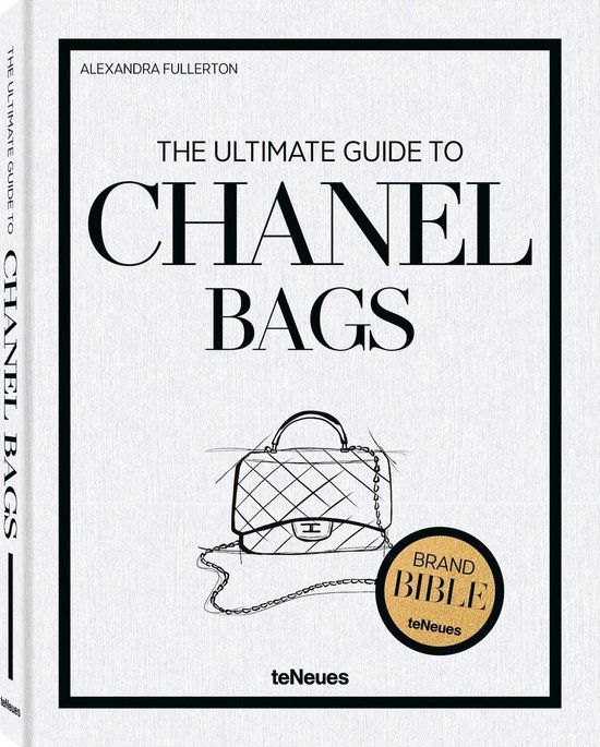 The Brand Bible-The Ultimate Guide to Chanel Bags - cover