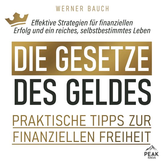 Die Gesetze des Geldes: Praktische Tipps zur finanziellen Fr ... - cover