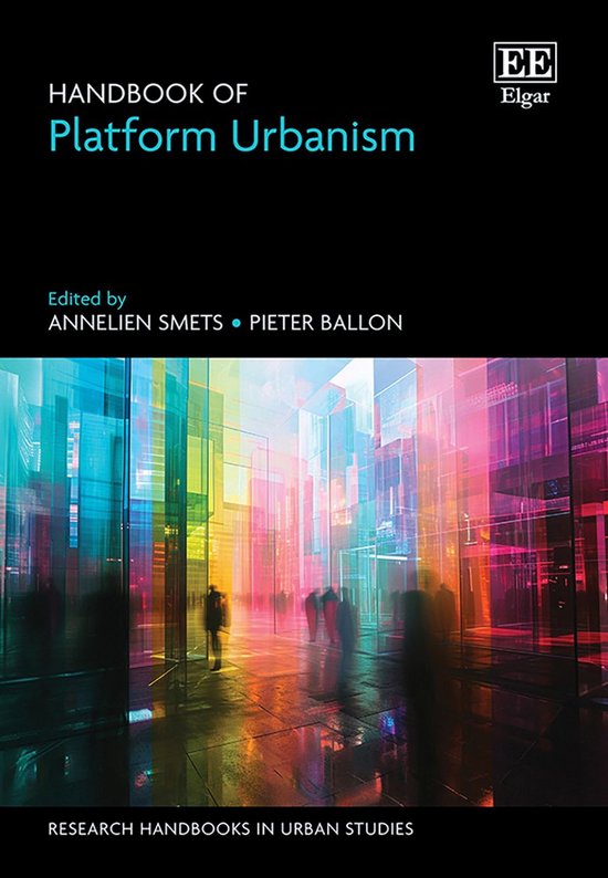 Research Handbooks in Urban Studies series - Handbook of Platform Urbanism
