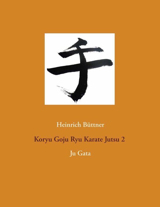 Koryu Goju Ryu Karate Jutsu 2 - cover