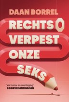 Rechts verpest onze seks