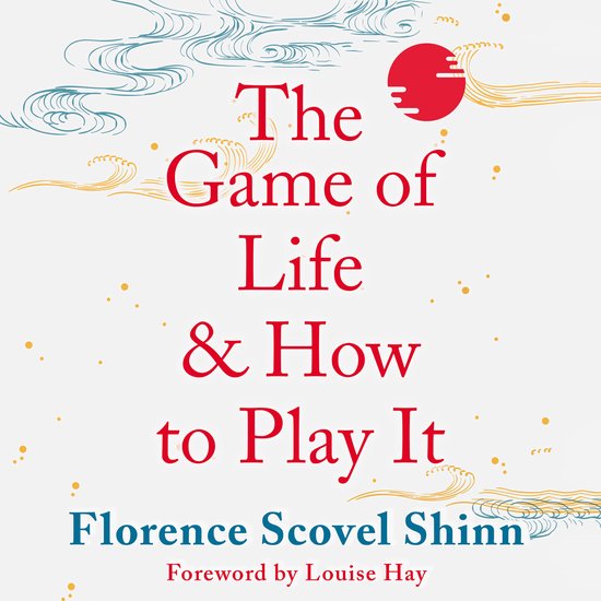Boek met rode tekst "The Game of Life & How to Play It" op een witte achtergrond met gouden en blauwe golven en stippen, en een rode cirkel.