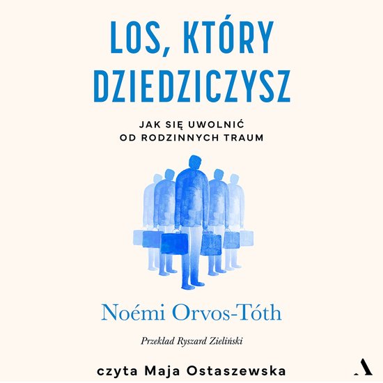 Boekcover met blauwe illustratie van een man die koffers draagt, omringd door schimmels van mensen. Titel: Los, który dziedziczysz.