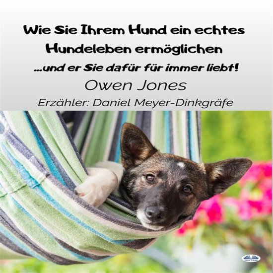 Wie Sie Ihrem Hund Ein Echtes Hundeleben Ermöglichen - cover