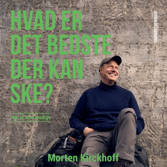 Hvad er det bedste, der kan ske? – om at leve modigt - cover