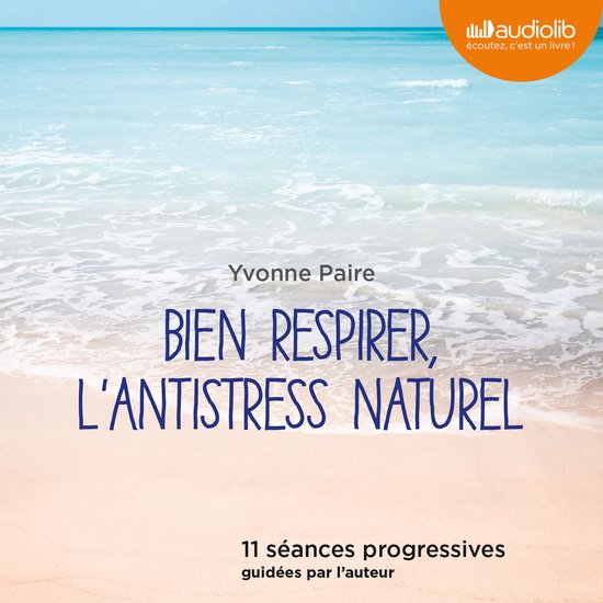 Bien respirer, l'antistress naturel - cover