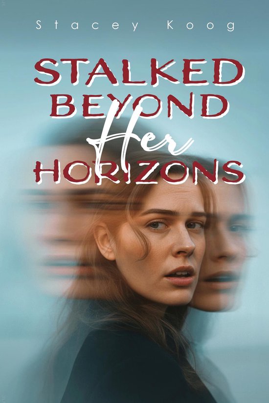 Stalked Beyond Her Horizons - cover