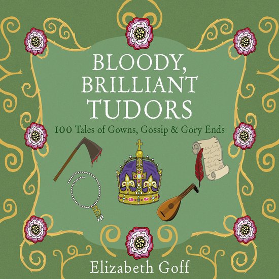 Bloody, Brilliant Tudors - cover