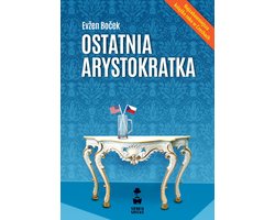 Ostatnia arystokratka - Stara Szkoła - Evzen Bocek - boek in het Pools