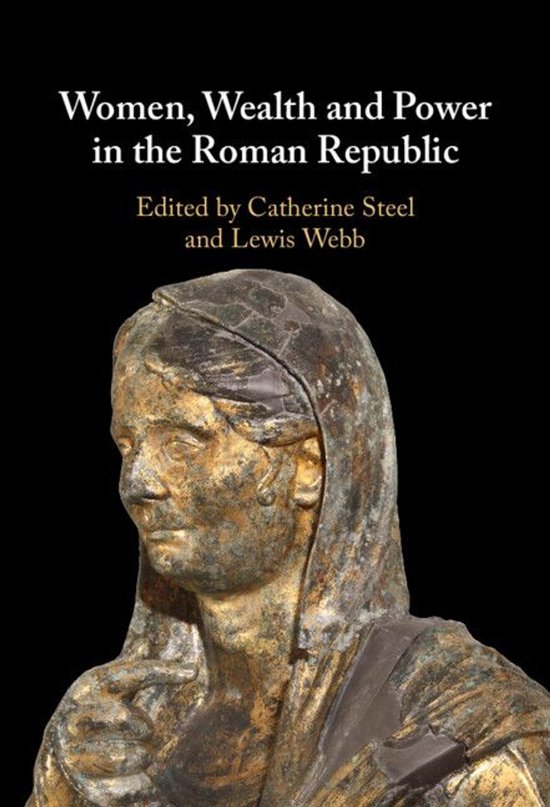 Women, Wealth and Power in the Roman Republic - cover
