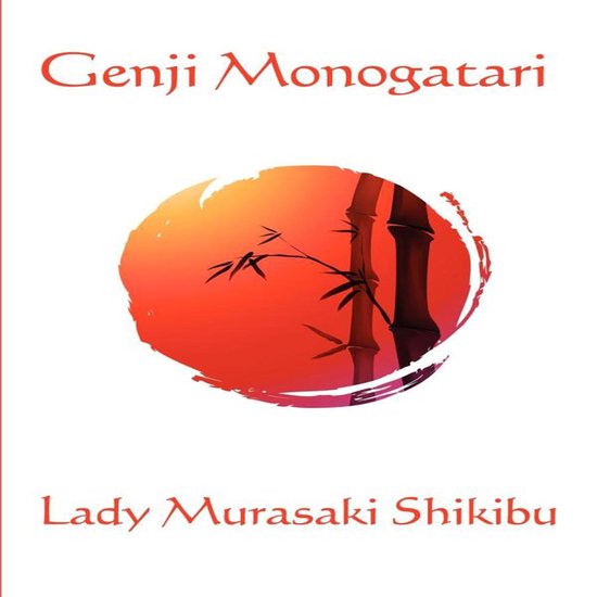 Boekomslag van Genji Monogatari door Lady Murasaki Shikibu met een rode zon en bamboe silhouet.