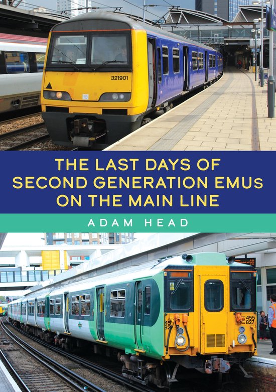 The Last Days of Second Generation EMUs on the Main Line - cover