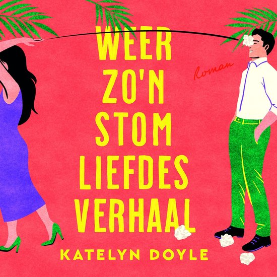 Weer zo'n stom liefdesverhaal - cover