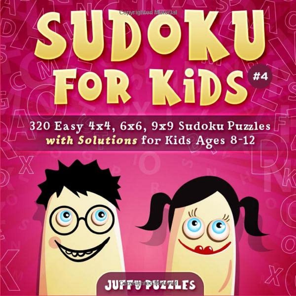 Sudoku Puzzelboek voor Kinderen: 320 Makkelijke 4x4, 6x6 en 9x9 Puzzels ter Verbetering van Logisch Denken