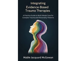 Integrating Evidence-Based Trauma Therapies