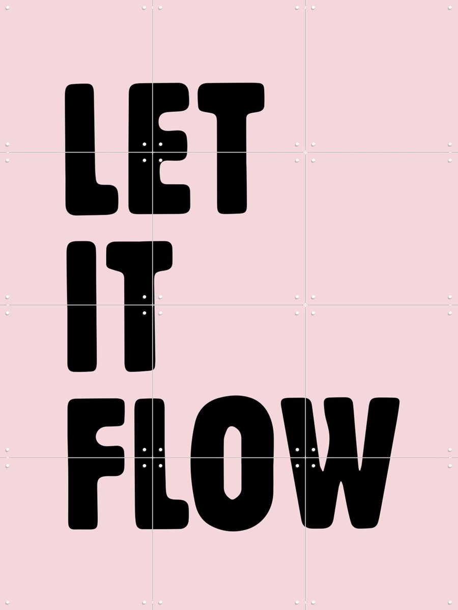 IXXI Let it Flow, IXXI - 60 x 80 cm - Gratis ophangtool - Grote wanddecoratie en posters - Minimalisme, Grafisch Ontwerp, Typografie, Slaapkamer