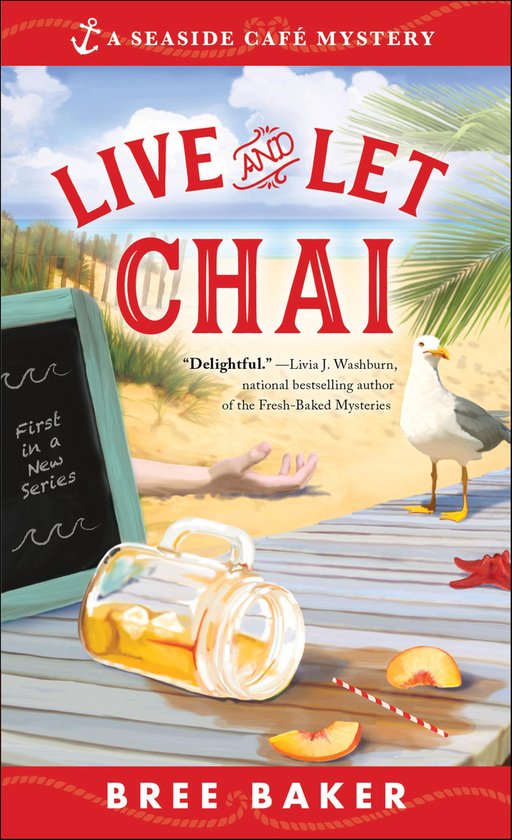Seaside Café Mysteries 1 - Live and Let Chai - cover