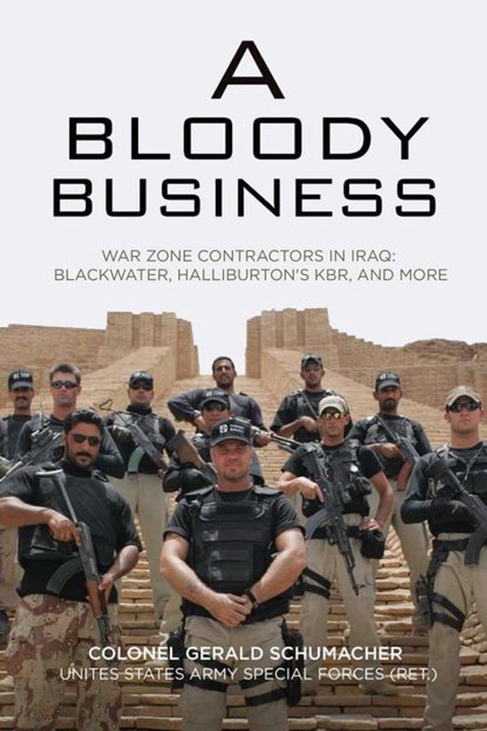 A Bloody Business: America's War Zone Contractors and the Oc ... - cover