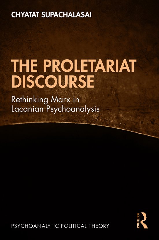 Psychoanalytic Political Theory-The Proletariat Discourse - cover