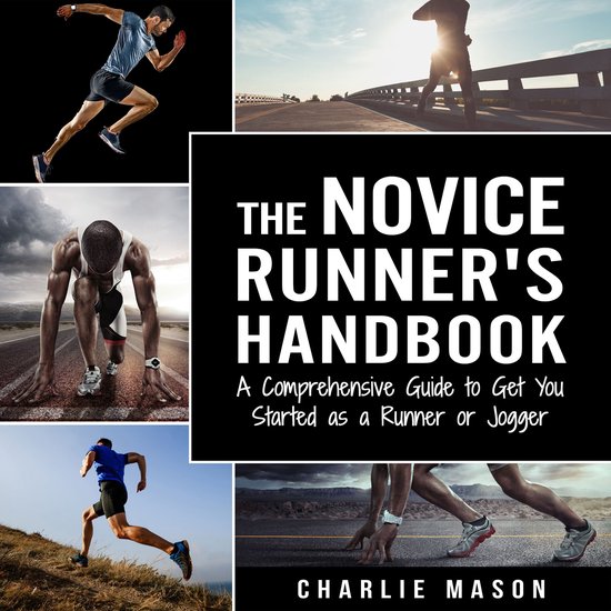 Runner's Handbook: A Comprehensive Guide to Get You Started  ... - cover