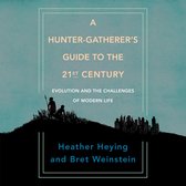A Hunter-Gatherer's Guide to the 21st Century