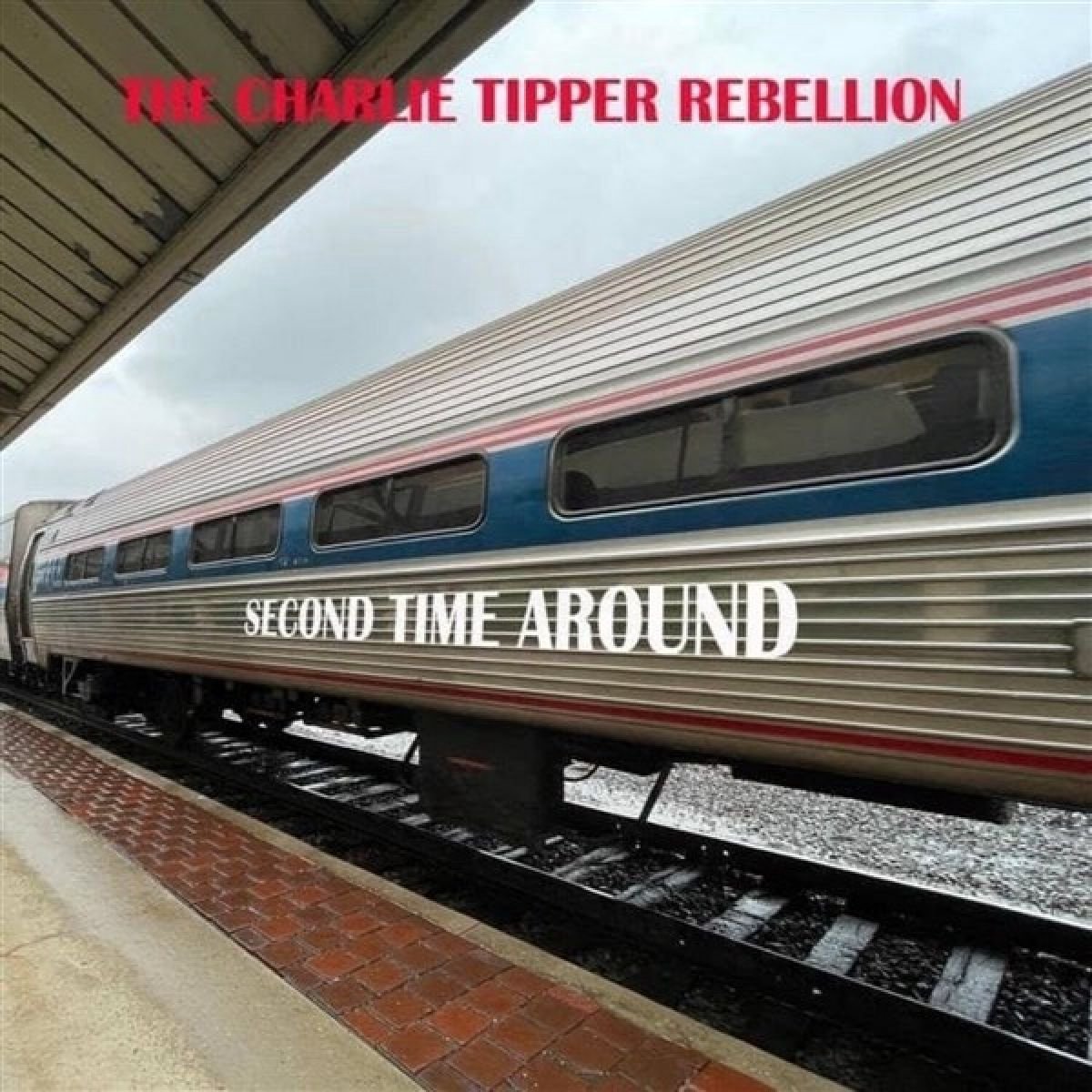 Charlie Tipper Rebellion - Second Time Around