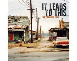 It Leads to This