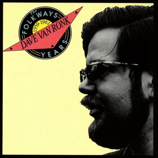 Hoes van Dave Van Ronk - The Folkways Years 1959-1961 met profiel van Dave Van Ronk met zonnebril op een gele achtergrond.