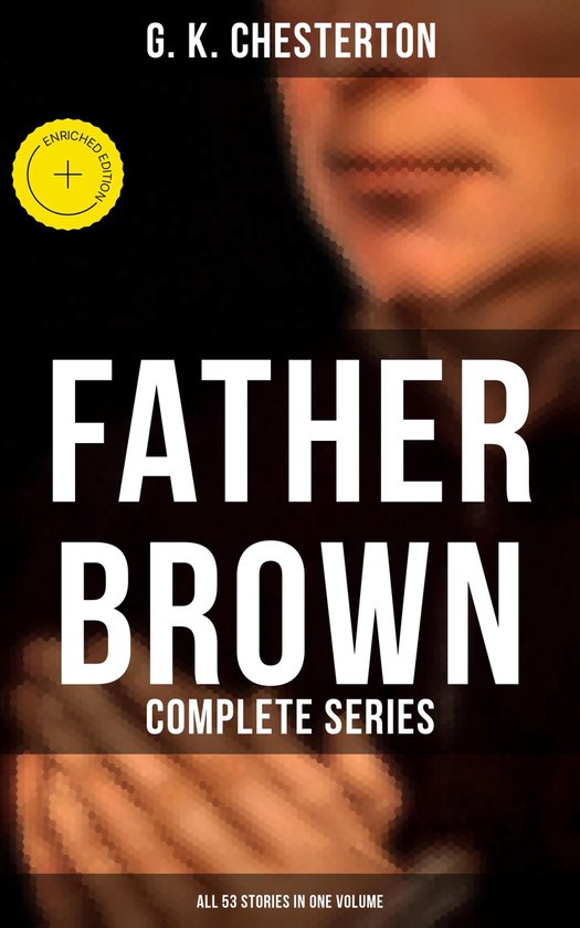 Father Brown: Complete Series (All 53 Stories in One Volume) - cover