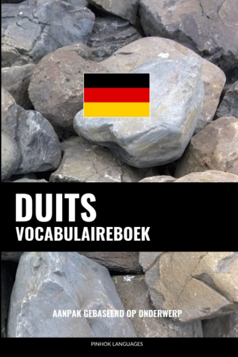 Duits Vocabulaireboek Thema's - 3000+ Woorden en Zinnen per Onderwerp - Alfabetische Index