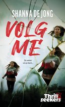 Thrillseekers - Volg me