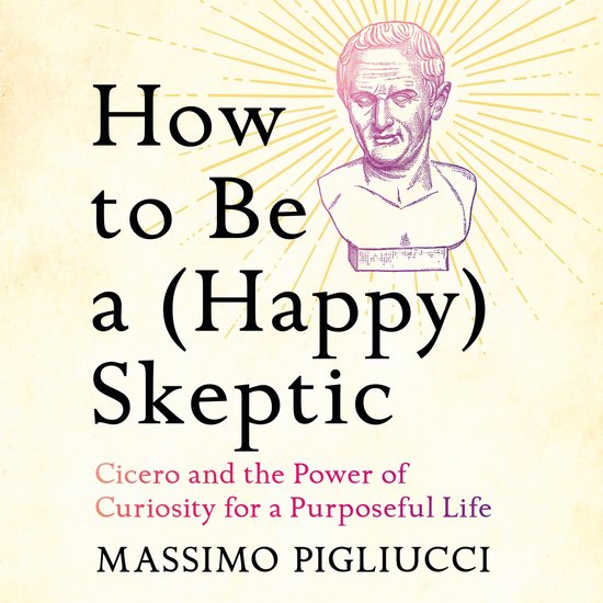 How to Be a (Happy) Skeptic - cover