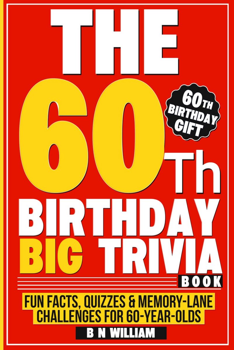 Trivia Boek voor de 60e Verjaardag: Leuke Weetjes en Quizzen voor 60-jarigen