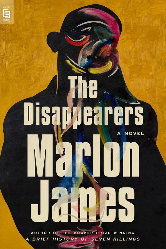 Boekomslag van 'The Disappearers' door Marlon James. Een abstracte afbeelding van een figuur met felle kleuren.