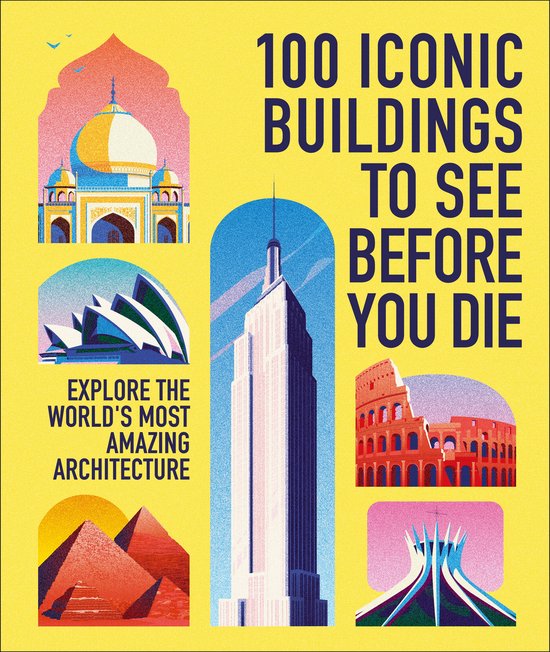100 Iconic Buildings to See Before You Die - cover